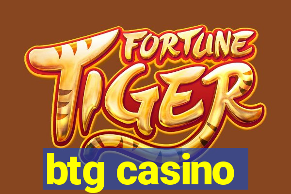 btg casino